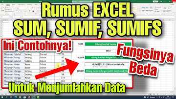Rumus EXCEL SUM, SUMIF dan SUMIFS untuk Menjumlahkan Data Lengkap Contohnya