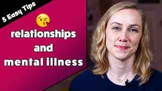 5 Tips for Dating with a Mental Illness | Kati Morton