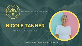 Famous Happiness in a Cup! | Nicole Tanner, Founder and CEO of Swig - Ep. 44 Profile