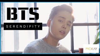 BTS (방탄소년단)- SERENDIPITY | MCKAY COVER chords