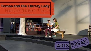 Tomás and the Library Lady | Nashville Children's Theatre | Arts Break | NPT