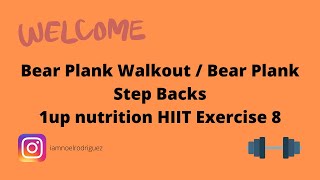 Bear Plank Walkout / Bear Plank Step Backs / 1up Nutrition HIIT