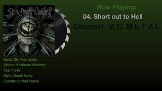Short cut to Hell - Six Feet Under 1999, Maximum Violence Album. Lyrics in description.