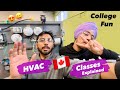 College fun  hvac classes in canada   international students in canada
