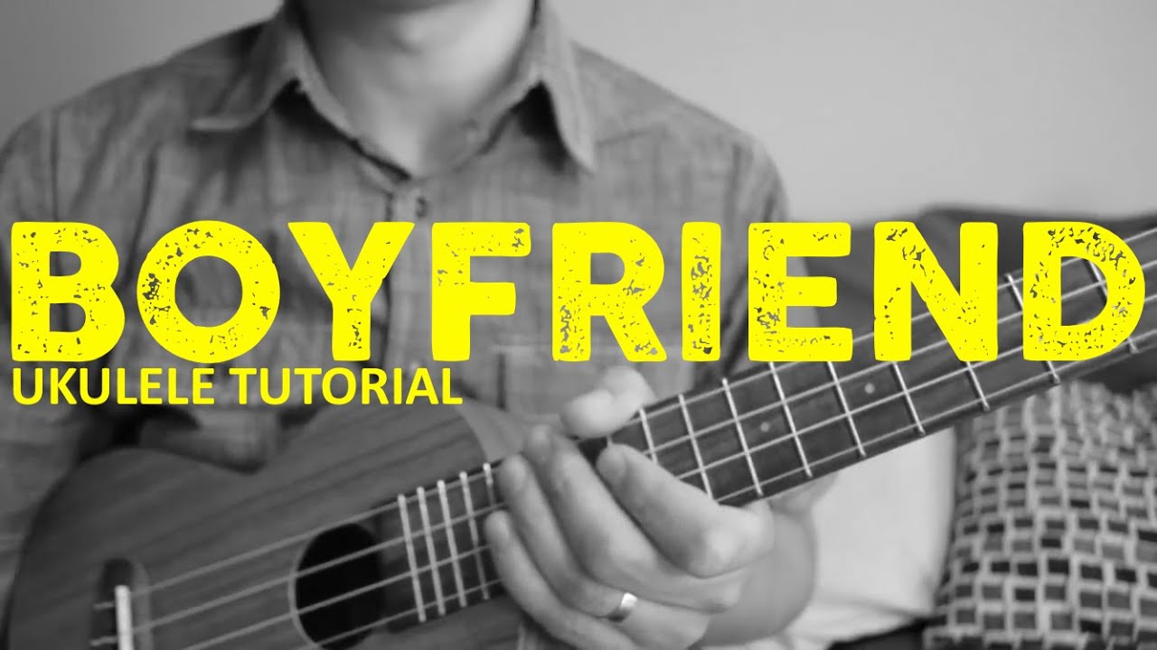 Boyfriend Ariana Grande Social House Easy Ukulele Tutorial Chords How To Play