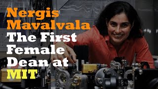Nergis Mavalvala | The First Female Dean At MIT