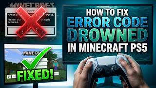 How To Fix Error Code Drowned In Minecraft PS5