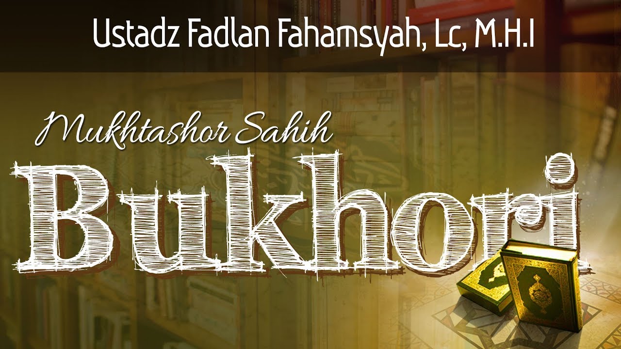 ⁣Ustadz Fadlan Fahamsyah,Lc., M.H.I-Kajian Shahih Bukhari Kitab Al Iman