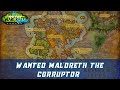WANTED Mal'Dreth the Corruptor World Quest | Legion Remix