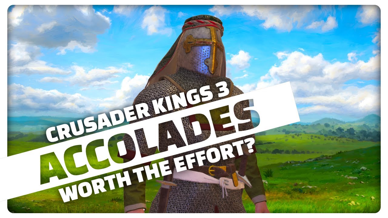 How Could The Accolades System Be Better In CK3?