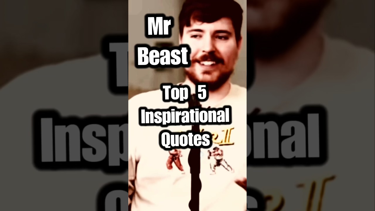Mr Beast. Top 5 inspirational quotes. 😊Subscribe NOW 