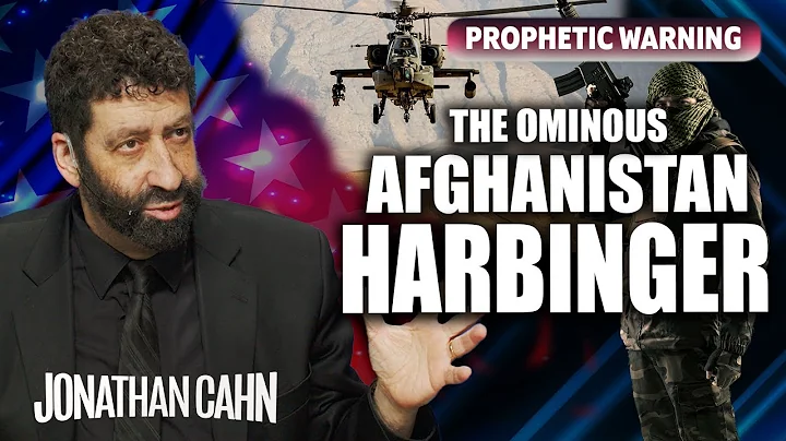 Jonathan Cahn Prophetic Word: The Ominous Afghanis...