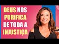 Deus nos purifica de toda a injustiça – Palavra do Dia – 21/05/24