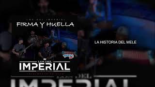 La Historia Del Mele - Los Del Imperial (En Vivo 2020)