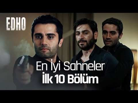 İlk 10 Bölümün En İyi Sahneleri | EDHO Özel Kolaj