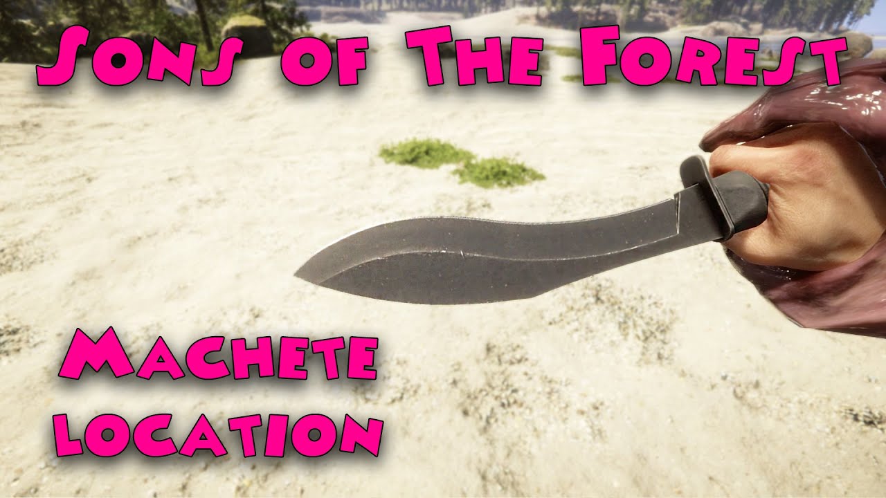 Read more about the article Sons of The Forest – How to get the Machete