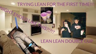 First Time Drinking Lean