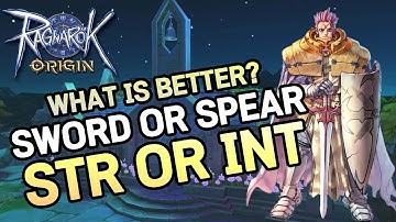 Ragnarok Origin Korea Swordman Crusader Paladin What is better Sword or Spear STR or INT 라그나로크 오리진
