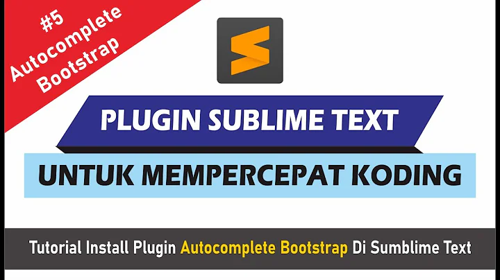 #5 : Tutorial Install dan Penggunaan Plugin Autocomplete Bootsrap di Sublime Text 3