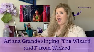 Ariana Grande sings 'The Wizard and I' | Voice Teacher Reacts