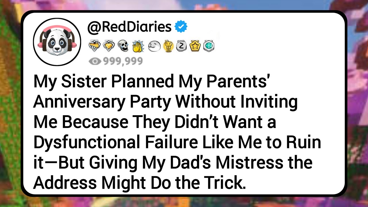 My Sister Planned My Parents' Anniversary Party Without Inviting Me Because They Didn’t Want a Dys..