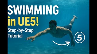 How to Add Swimming in UE5 (Works in 5.6 & 5.7)