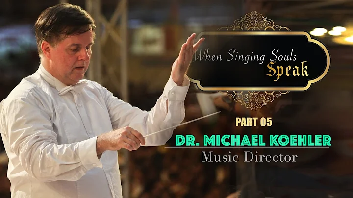 Conversation with Dr. Michael Koehler  - When Sing...