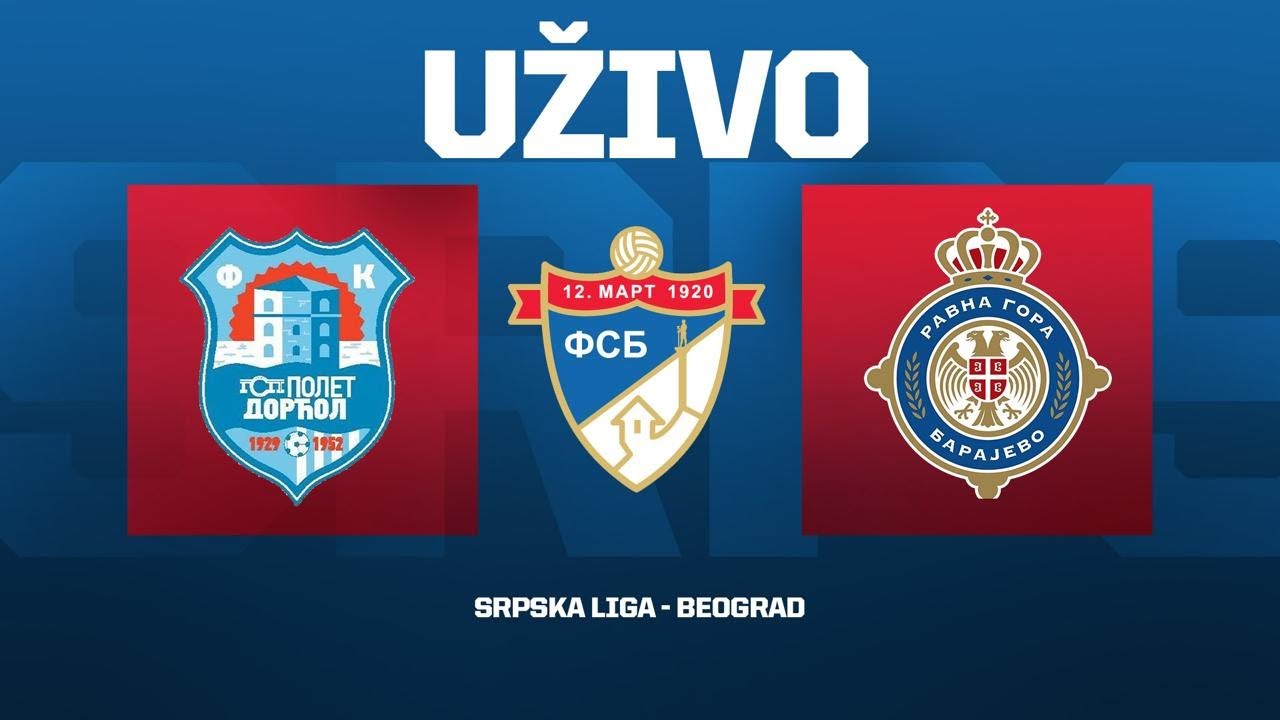 GSP POLET DORĆOL - KFK RAVNA GORA BARAJEVO Srpska Liga Beograd 24/25 - 22. Kolo