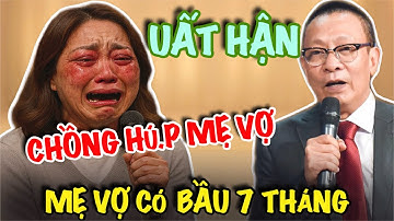 Tâm Sự Cùng Văn Sâm: Mẹ Vợ Đại Gia 61 Tuổi Có Con Với Con Rể Nghèo