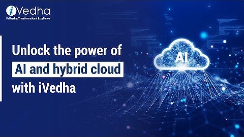 iVedha - AI & Hybrid Cloud
