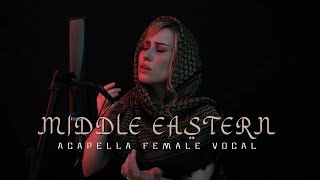 Belting Ancient Ambient Arabic Middle Eastern Female Vocal Acapella | Arabian & Middle Eastern Music