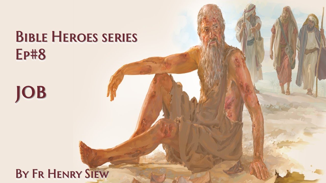 Job, Suffering, Sin & Punishment. Bible Heroes Ep 8 by Fr Henry Siew