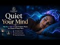 Quiet Your Mind • Stop Overthinking & Drift Into Deep Rest • 432 Hz + 528 Hz Ambient Music