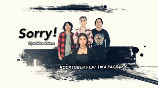 Download lagu ROCKTOBER FT TIKA PAGRAKY - SORRY LIRIK