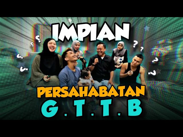 IMPIAN PERSAHABATAN GTTB??? SEMUA SEDIH DENGAR IMPIAN FIERA!! class=