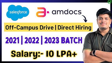 Salesforce Off-Campus Drive 2023 | Software Engineer Hiring | 2021 | 2022 |2023 BATCH |Amdocs Hiring