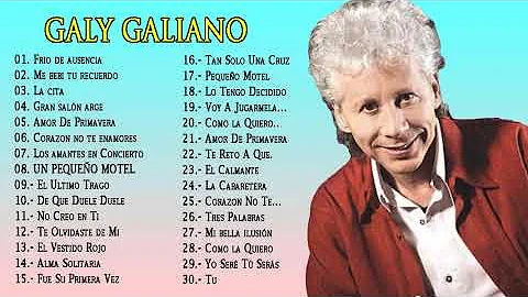 Galy galiano Sus Grandes Exitos Las Mejores Cancio...