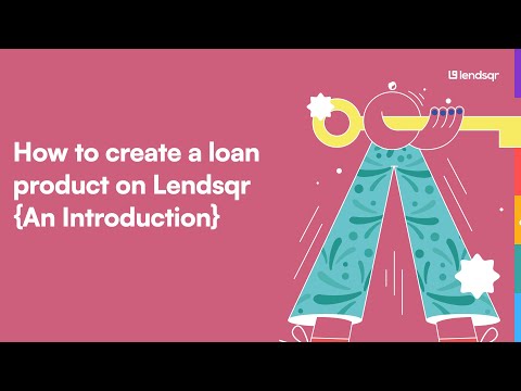 How to create a loan product on Lendsqr (An Introduction)