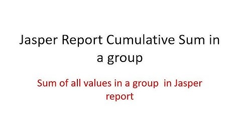 Dev Tips#55 Sum of all values in a group  in Jasper report