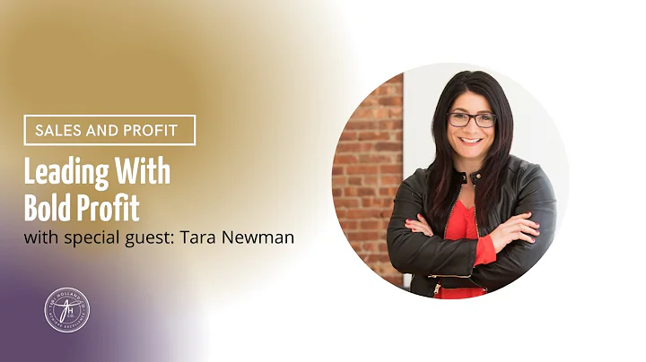 Leading With Bold Profit- With Tara Newman