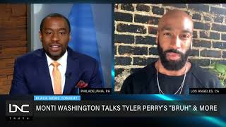 Monti Washington on Tyler Perry’s Hit Series ‘Bruh’ and Philanthropic Work