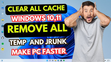 How to Clear All Cache in Windows 10 to Boost Speed and Performance