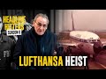 Lufthansa Heist - Headline Hitters 6 Ep 2