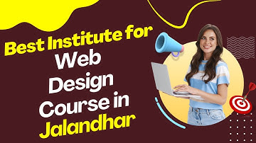 Best Institute for Web Design Course in Jalandhar | Top Web Design Training in Jalandhar