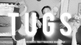 Bektor Petrovic, Fruitybaachka - Tugs \