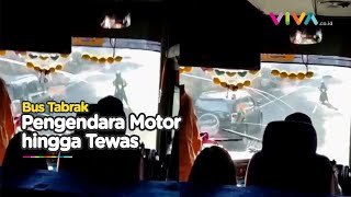 Detik-detik Bus ‘Pencabut Nyawa’ Tabrak Pengendara Motor