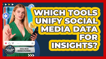 Which Tools Unify Social Media Data for Insights?