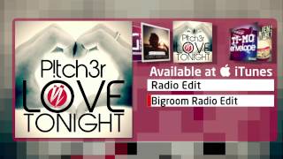 P!Tch3R - Love Tonight (Bigroom Radio Edit)