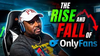 The Rise And Fall Of OnlyFans