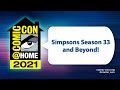 The Simpsons Season 33 and Beyond! | Comic-Con@Home 2021